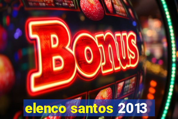 elenco santos 2013